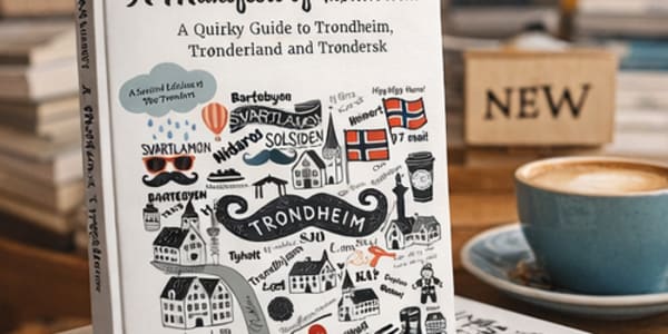 Trønderland Revisited: A Manifesto to Trønderism You may have thought my