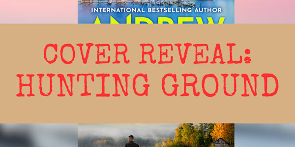 COVER REVEAL: HUNTING GROUND Thomas Caine returns in book 7: Hunting