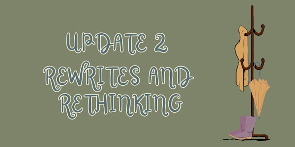 Update 2 - Rewrites and Reframing Click Clack Tip Tap Click Clack Tip