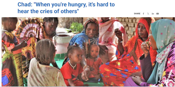 Chad: "When you're hungry, it's hard to hear the cries of others" The late