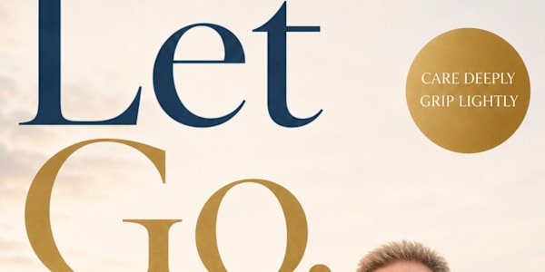Overview of Let Go: How to Stop Gripping Life Without Giving Up Most of us