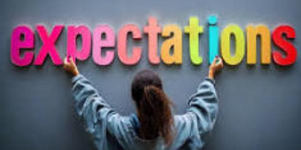 Expectation "You will never be happier than you expect. To change your