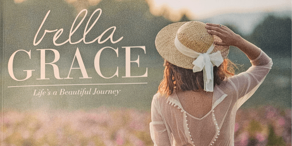 Bella Grace 2025 Spring Edition Find me in the pages of bella Grace