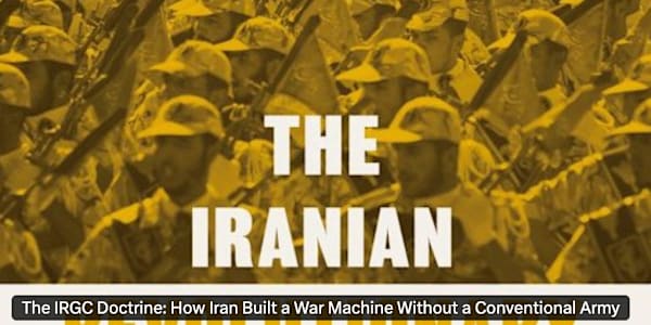 #Opinion | The IRGC Doctrine: How Iran Built a War Machine Without a
