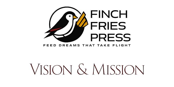Finch Fries: Vision and Mission | American Cultural Restoration (CuRe)