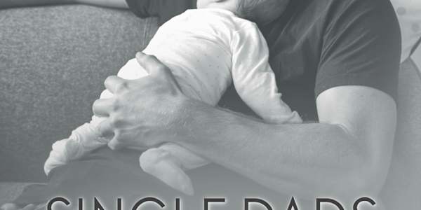 Why I Can’t Stop Writing Single Dad Romances ❤️ Why I Love Writing Single