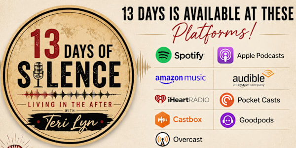 13 Days of Silence Living In The After Podcast The podcast is officially