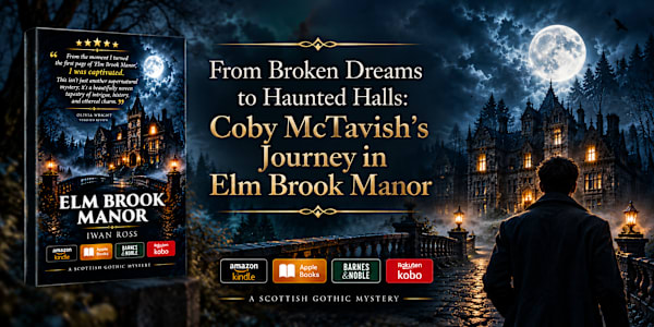 From Broken Dreams to Haunted Halls: Coby McTavish's Journey in Elm Brook