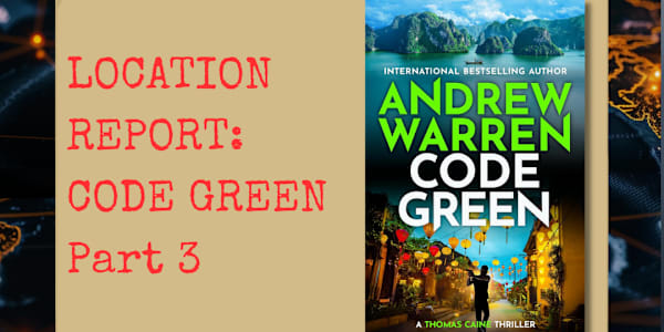 LOCATION REPORT: CODE GREEN, Part 3 In Code Green, the latest