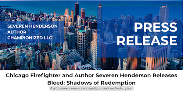 Press Release: Chicago Firefighter and Author Severen Henderson Releases