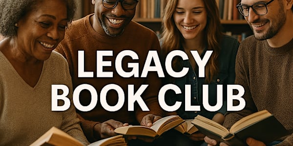 Legacy Book Club Our Mission: "Transforming lives by turning practical