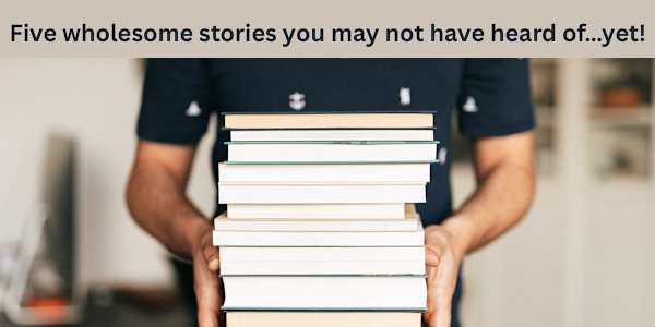Five wholesome stories you may not have heard of…yet! &nbsp; Sometimes it