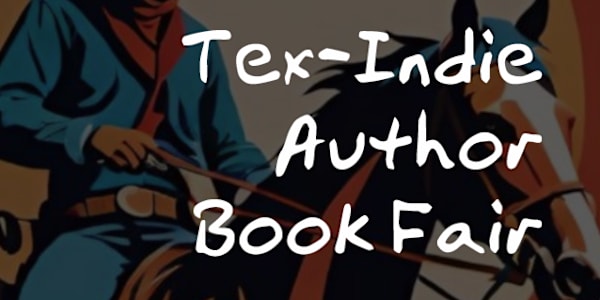 Tex-Indie Author Book Fair! Mark your calendar - Saturday, October 11 in