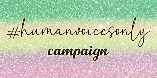 📣📣 HUMAN VOICES ONLY CAMPAIGN On June 26th 2026 I was fortunate enough to