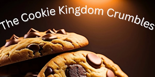 The Cookie Kingdom Crumbles In early 2026, I plan to release "The Cookie