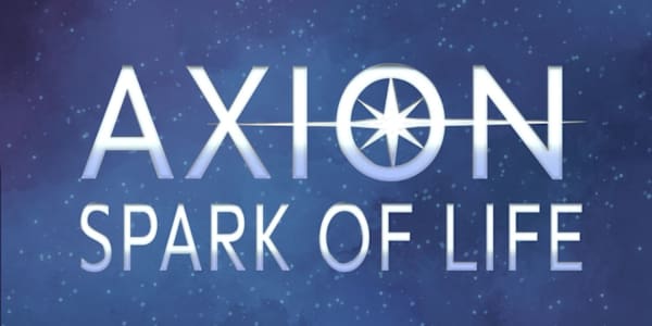 Axion: Spark of Life coming Sept 8! My official publication date for Axion: