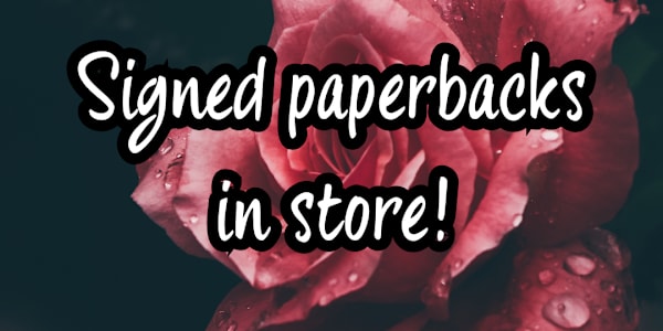 Signed Paperbacks In Store! I just wanted to write a little update to let