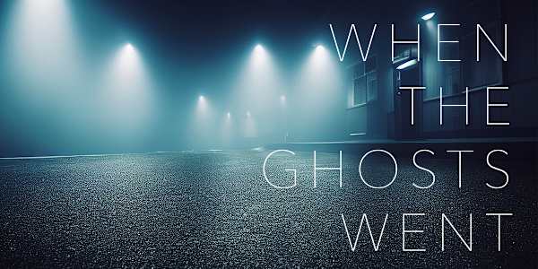 WHEN THE GHOSTS WENT - Release Date Update! It's now official - my short
