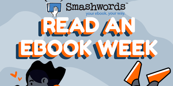 Read an ebook week on Smashwords We are fast approaching Read an Ebook