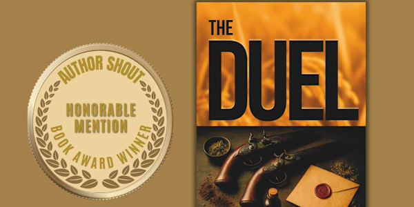 Honorable Mention Author Shout Book Awards! The Duel&nbsp;was recently