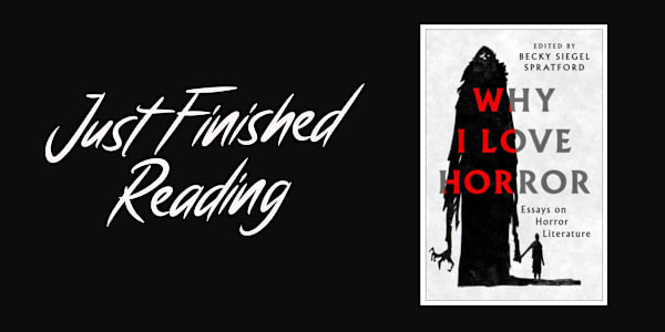 Just Finished Reading: Why I Love Horror (Spratford) Why I Love Horror:
