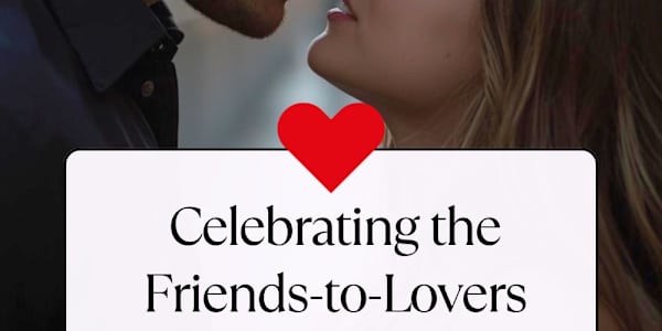 The Slow Burn That Burns Best: Celebrating the Friends-to-Lovers Journey