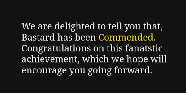 Bastard receives Commendation I was absolutely thrilled to be told Bastard