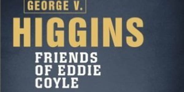 The Friends of Eddie Coyle by George V. Higgins &nbsp;Higgins lets his