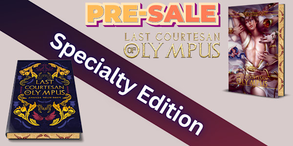 Announcing the Last Courtesan of Olympus Specialty Edition! PREORDER HERE: