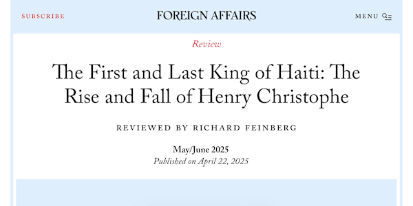 Foreign Affairs magazine reviews "The First and Last King of Haiti"