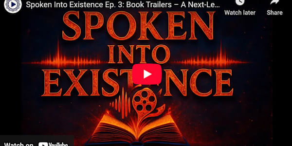Week 3: Spoken Into Existence - Book Trailers – A Next-Level Marketing Tool