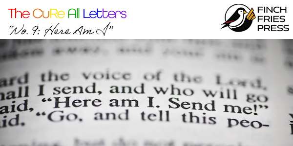 The CuRe All Letters | No. 9: Here Am I Dear America,&nbsp;Today, I’m