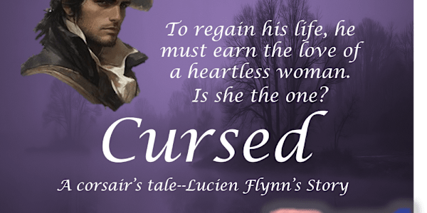 Cursed, A Corsair's Tale - Lucien Flynn's Story Privateer or pirate? Lucien