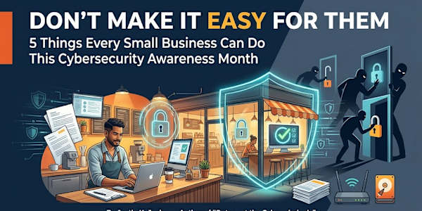 Don't Make It Easy for Them: 5 Things Every Small Business Can Do This