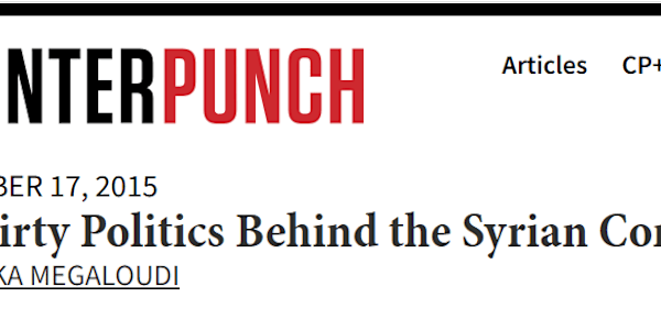 The Dirty Politics Behind the Syrian Conflict Over recent months the