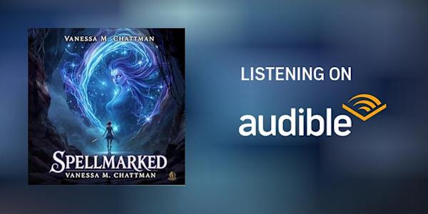SPELLMARKED; A FANTASY NOVEL BY VANESSA M. CHATTMAN AUDIOBOOK TRAILER IS ON