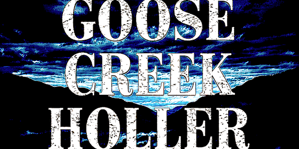 9 Years in the making: GOOSE CREEK HOLLER I'm beyond ecstatic to have GOOSE