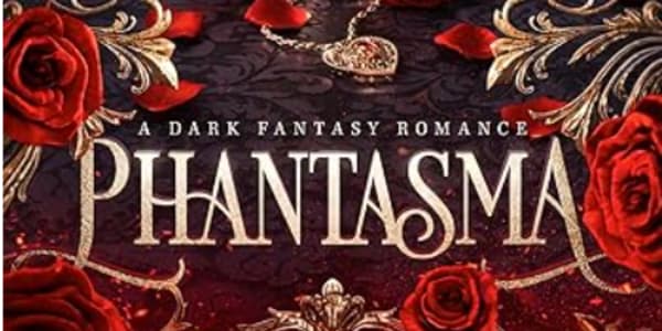 Review: Phantasma: A Dark Fantasy Romance If you’re ready to dive into a