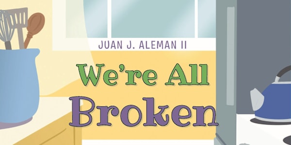 "We're All Broken" is a children's book about the realization all children
