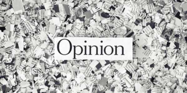 Opinions It has been said that everyone is entitled to an opinion, but they