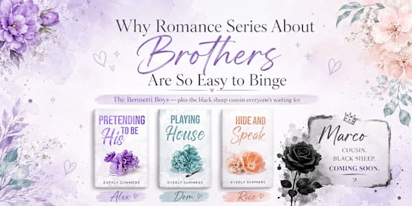 Why Romance Series About Brothers Are So Easy to Binge Give romance readers