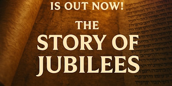 Discovering Heaven’s Rhythm: My New Video on the Book of Jubilees Every