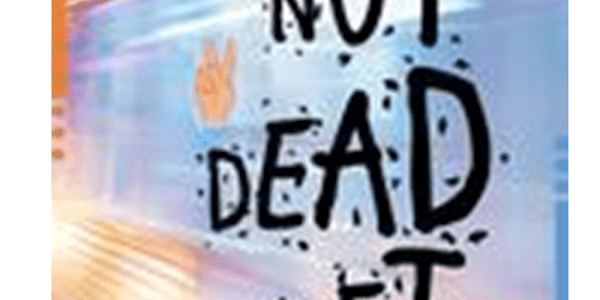 Not Dead Yet... This is another one I haven't got an explanation for. Where