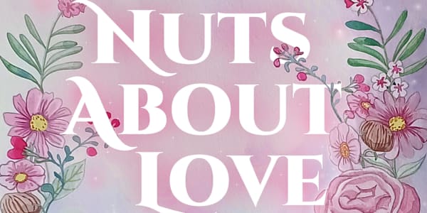 Release Date Finalised for Nuts About Love. bga9ikhtfkn8pwcyqw1nx966awsg