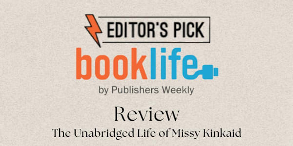 Missy Kinkaid earns Editor's Pick from booklife Editor's Pick: The