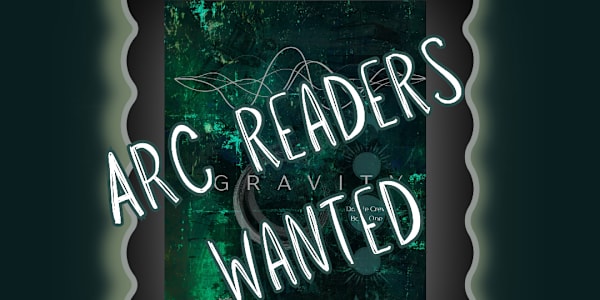 ARC Reader Applications Open! Applications are open!GRAVITYThank you to all