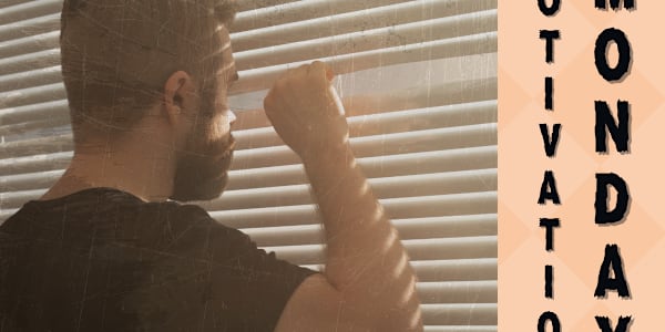 MOTIVATION MONDAY - SUBJECT #43 OF 104 The Thing Outside&nbsp; On the