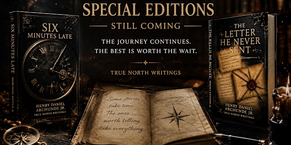 Special Editions — Release Update Our planned True North Writings Special