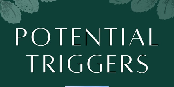 Potential Triggers for Along the Trail  Spoiler alert!This list of