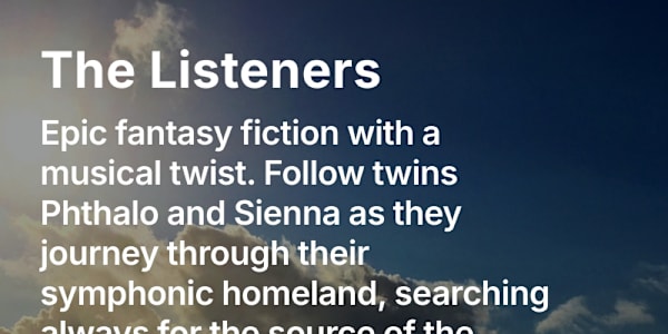 The Listener's: Part 1 Epic fantasy fiction with a musical twist. Follow